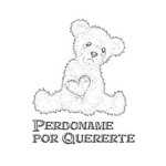 Dibujo para colorear Perdoname Por Quererte Dibujo De Osito Pidiendo Perdon Para Pintar Y Colorear