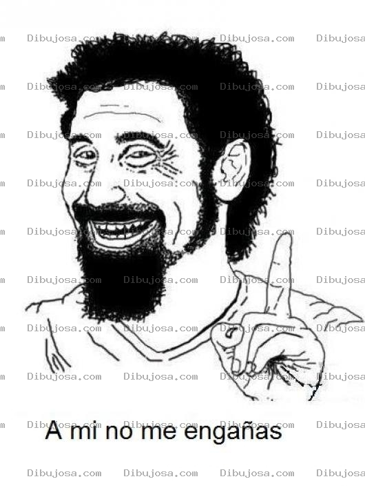 Dibujo para colorear Aminomeenganas Dibujo Meme De A Mi No Me Enganas Yo Ya Se Cual Es Tu Truquito Para Pintat Y Colorear A Mi Si No Me Pueden Enganar